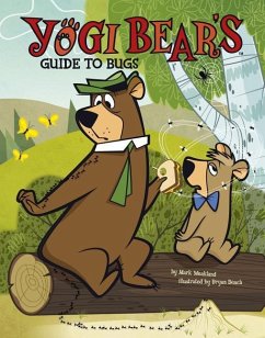 Yogi Bear's Guide to Bugs - Weakland, Mark