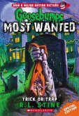 Trick or Trap (Goosebumps Most Wanted: Special Edition #3)