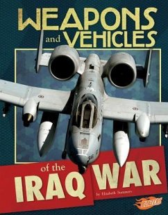 Weapons and Vehicles of the Iraq War - Summers, Elizabeth