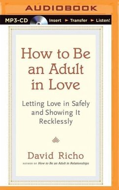 How to Be an Adult in Love - Richo, David
