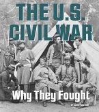 The U.S. Civil War: Why They Fought