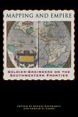 Mapping and Empire: Soldier-Engineers on the Southwestern Frontier