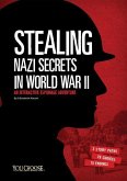 Stealing Nazi Secrets in World War II