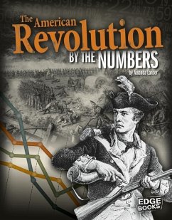 The American Revolution by the Numbers - Lanser, Amanda
