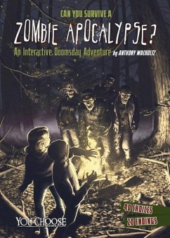 Can You Survive a Zombie Apocalypse? - Wacholtz, Anthony