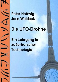 Die UFO-Drohne - Hattwig, Peter;Waldeck, Jens