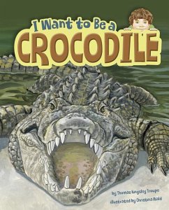 I Want to Be a Crocodile - Troupe, Thomas Kingsley
