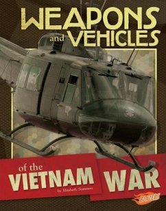 Weapons and Vehicles of the Vietnam War - Summers, Elizabeth