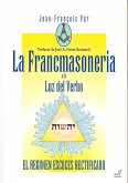 La francmasonería a la luz del verbo : el régimen escocés rectificado