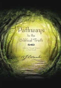 Pathways to the Biblical Truth - Aj Ostrander