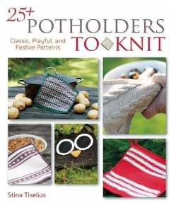 25+ Potholders to Knit: Classic, Playful, and Festive Patterns - Tiselius, Stina