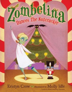 Zombelina Dances the Nutcracker - Crow, Kristyn