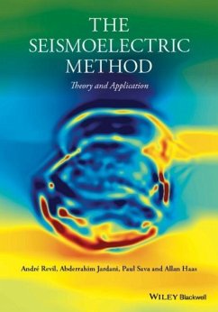 The Seismoelectric Method - Revil, André; Jardani, Abderrahim; Sava, Paul; Haas, Allan