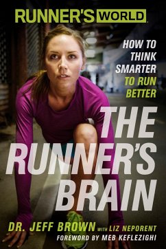 Runner's World The Runner's Brain - Brown, Jeff; Neporent, Liz; Editors of Runner's World Maga