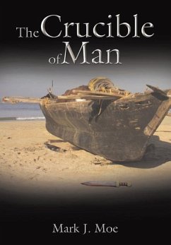 The Crucible of Man - Moe, Mark J.