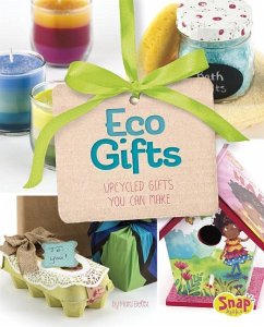 Eco Gifts: Upcycled Gifts You Can Make - Bolte, Mari