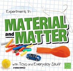 Experiments in Material and Matter with Toys and Everyday Stuff - Rompella, Natalie