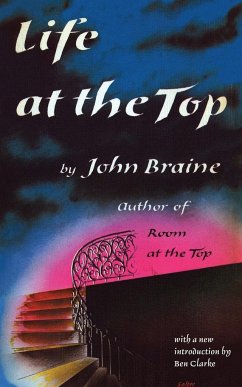 Life at the Top (Valancourt 20th Century Classics) - Braine, John