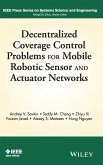 Decentralized Coverage Control Problems for Mobile Robotic Sensor and Actuator Networks