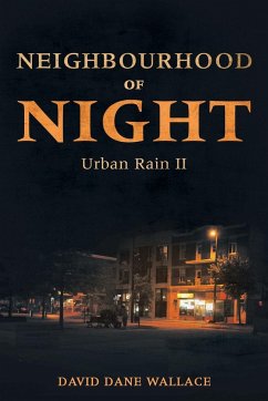 Neighbourhood of Night - Wallace, David Dane