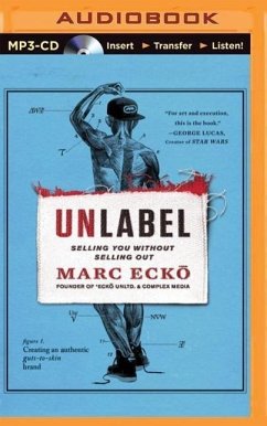 Unlabel: Selling You Without Selling Out - Ecko, Marc