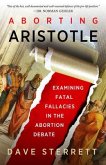 Aborting Aristotle: Examining the Fatal Fallacies in the Abortion Debate