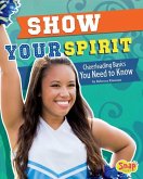 Show Your Spirit: Cheerleading Basics You Need to Know