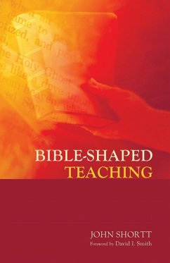 Bible-Shaped Teaching - Shortt, John