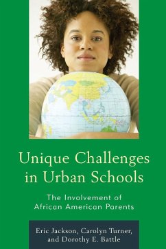 Unique Challenges in Urban Schools - Jackson, Eric R.; Turner, Carolyn; Battle, Dorothy E.