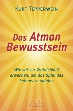 Das Atman Bewusstsein - Tepperwein, Kurt