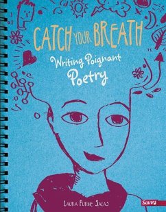 Catch Your Breath: Writing Poignant Poetry - Salas, Laura Purdie