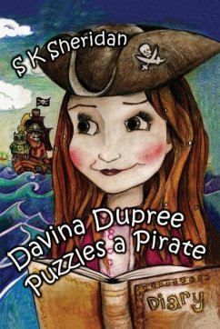 Davina Dupree Puzzles a Pirate - Sheridan, S. K.