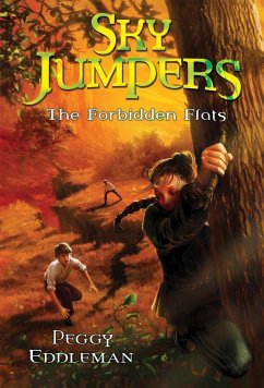 Sky Jumpers Book 2: The Forbidden Flats - Eddleman, Peggy