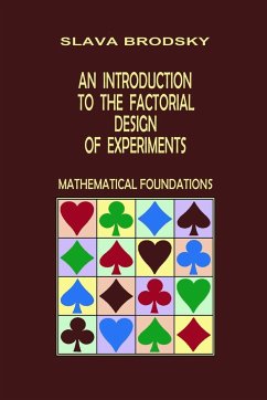 An Introduction to the Factorial Design of Experiments (Mathematical Foundations) - Brodsky, Slava