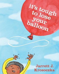 It's Tough to Lose Your Balloon - Krosoczka, Jarrett J.