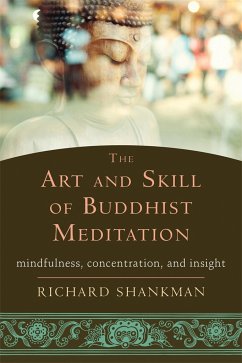 The Art and Skill of Buddhist Meditation - Shankman, Richard