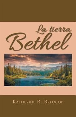 La tierra Bethel - Breucop, Katherine R.