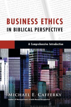Business Ethics in Biblical Perspective - Cafferky, Michael E