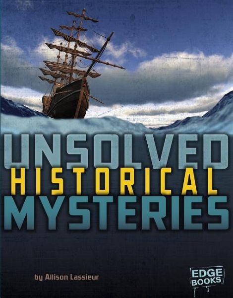 Unsolved Historical Mysteries von Allison Lassieur - englisches Buch ...