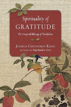 Spirituality of Gratitude - Kang, Joshua Choonmin