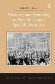 Memory and Spatiality in Post-Millennial Spanish Narrative