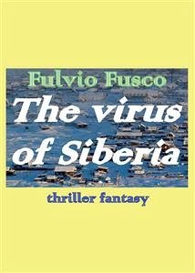 The virus of Siberia (eBook, ePUB) - Fusco, Fulvio