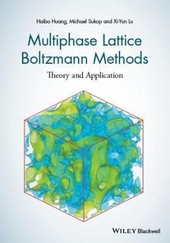 Multiphase Lattice Boltzmann Methods - Huang, Haibo; Sukop, Michael; Lu, Xiyun