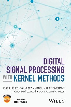 Digital Signal Processing with Kernel Methods - Rojo-Alvarez, Jose Luis; Martinez-Ramon, Manel; Munoz-Mari, Jordi; Camps-Valls, Gustau