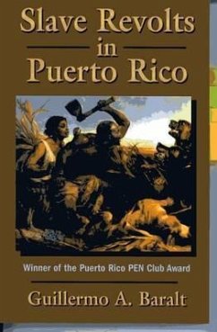 Slave Revolts in Puerto Rico - Baralt, Guillermo a.