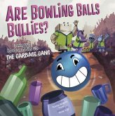 Are Bowling Balls Bullies?: Learning about Forces and Motion with the Garbage Gang