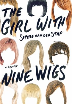 GIRL WITH NINE WIGS - Stap, Sophie Van Der