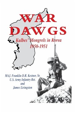 War Dawgs - Kestner, Sr. U. S. Army Infantry Ret. M; Livingston, James