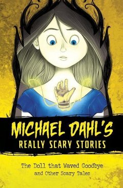 The Doll That Waved Goodbye: And Other Scary Tales - Dahl, Michael