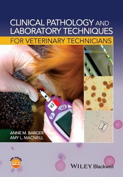 Clinical Pathology and Laboratory Techniques for Veterinary Technicians - Barger, AM